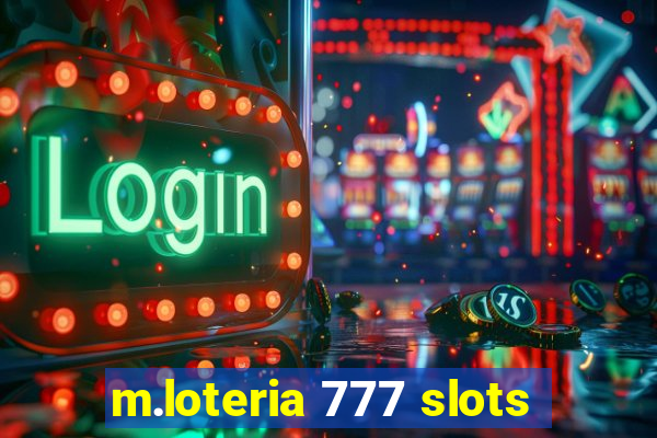 m.loteria 777 slots